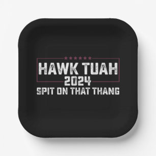Hawk Tuah 2024 Spuck Auf Dieses Ding Präsident Pappteller