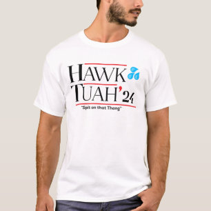 Hawk tuah 24 spit auf, dass thang virale meme T-Shirt