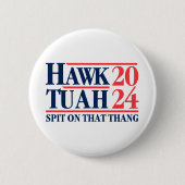 Hawk Tuah '24 Spit auf diesem Ding Button (Vorderseite)