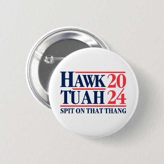 Hawk Tuah '24 Spit auf diesem Ding Button (Vorne & Hinten)