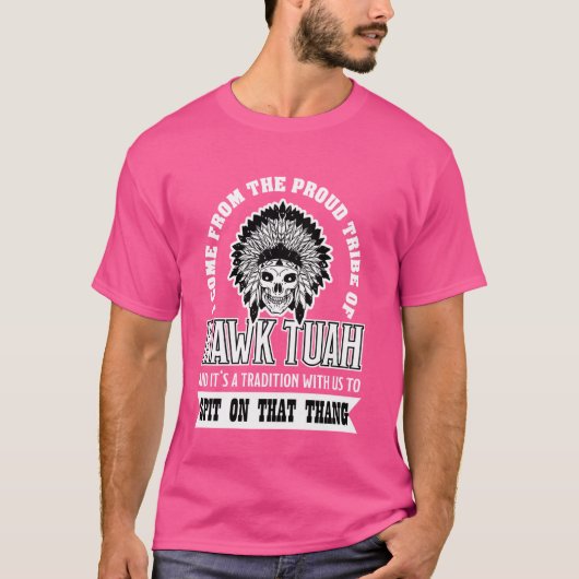 Hawk Tuah Funny Cool Trendy Meme T-Shirt (Vorderseite)