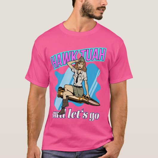 Hawk Tuah Funny Cool Trendy Meme T-Shirt (Vorderseite)