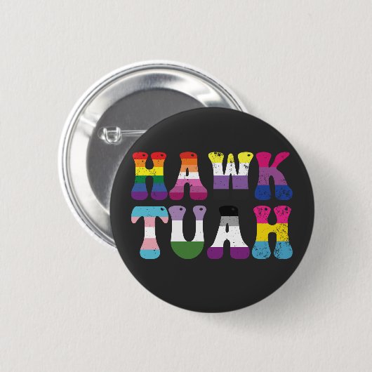 Hawk Tuah Funny LGBTQ Rainbow Flag Ally Trans Button (Vorne & Hinten)