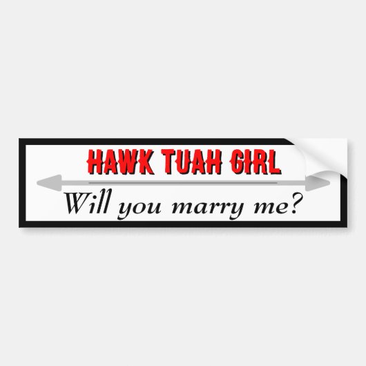 Hawk Tuah Girl Marry Me Autoaufkleber (Vorne)
