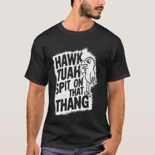 Hawk Tuah Spit auf dem Thang Hawk Tuah Mädchen Vir T-Shirt