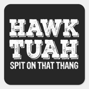 Hawk Tuah Spit auf diesem Thang Funny Quadratischer Aufkleber