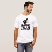 Hawk Tuah! Spread auf diesem Thang T-Shirt (Vorne ganz)