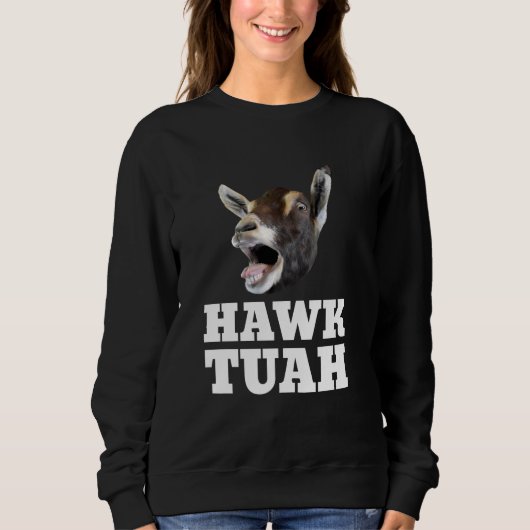 Hawk Tuah Ziege Spit auf diesem Thang Sweatshirt (Vorderseite)