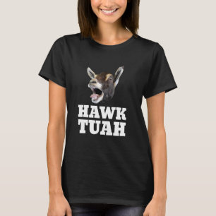 Hawk Tuah Ziege spuckt auf dieses Ding T-Shirt