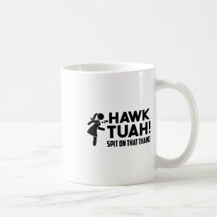 Hawk-Tush-Spit auf diese Parodie für die Tierseuch Kaffeetasse