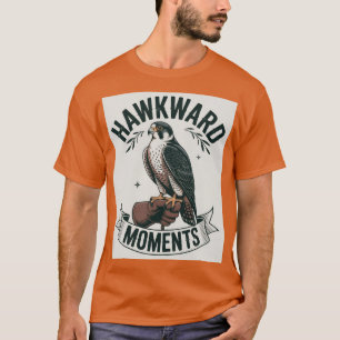 Hawkward-Momente - Lustige Falken- und Vogel-Liebh T-Shirt