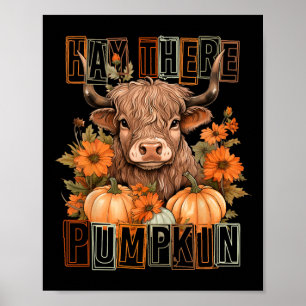 Hay There Pumkin Highland Kuh Fall Herbst Thanksgi Poster