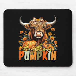 Hay There Pumpkin Highland Kuh Fall Herbst Thankss Mousepad