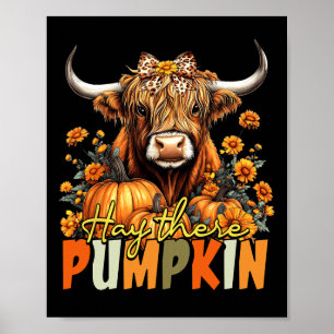 Hay There Pumpkin Highland Kuh Fall Herbst Thankss Poster