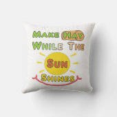 Hay, während die Sonne scheint Kissen (Rückseite)