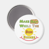 Hay, während die Sonne scheint Magnet (Vorderseite/Rückseite)