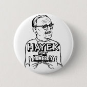 Hayek ist mein Homeboy-Knopf Button (Vorderseite)