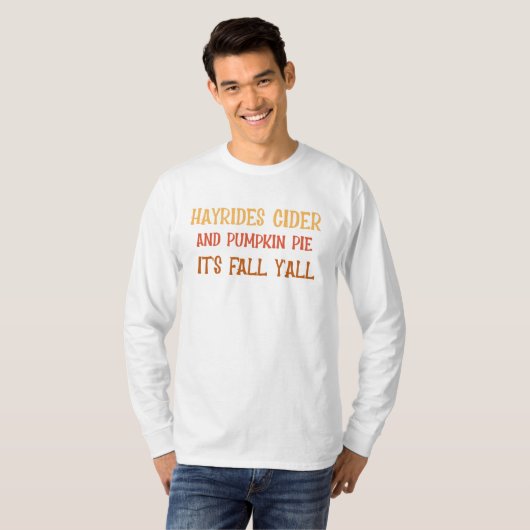 Hayrides Cider and Pumpkin Pie Es ist Fall Y'all T-Shirt (Vorne ganz)