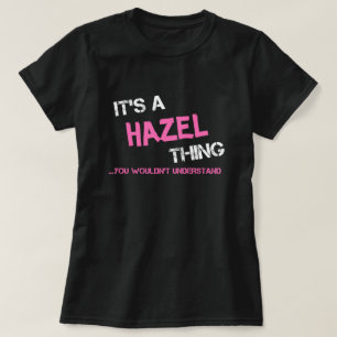Hazel, was man T - Shirt nicht verstehen würde