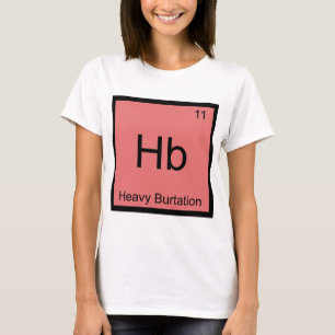 Hb - T-Shirt für das Symbol für schwere Burtatio
