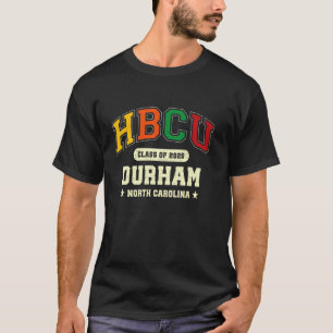 HBCU Abschlussjahrgang 2025 Durham North Carolina T-Shirt