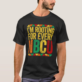 HBCU Black History Month I'm Rooting for Every T-Shirt