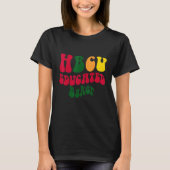 HBCU Educated Baker Black college Alumni Apparel R T-Shirt (Vorderseite)