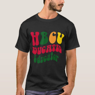 HBCU Educator Black Uni Alumni Appare T-Shirt