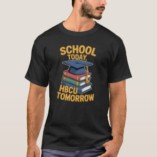 HBCU Heute, HBCU Morgen T-Shirt