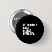 Hbcu Historisch Schwarze Uni und Universitätsleute Button (Vorne & Hinten)