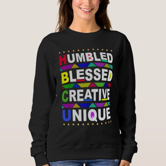 HBCU Humbled Blessed Creative Unique Historical Sweatshirt (Vorderseite)