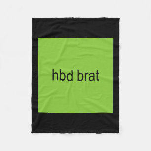 Hbd Brat Birthday Green Funny Meme Gen Z Adult Sie Fleecedecke