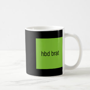 Hbd Brat Birthday Green Funny Meme Gen Z Adult Sie Kaffeetasse