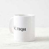 HBIC, TBQH KAFFEETASSE (Vorderseite Links)