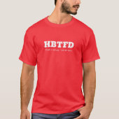 HBTFD, das habe ich gesagt, Fußballfans T-Shirt (Vorderseite)
