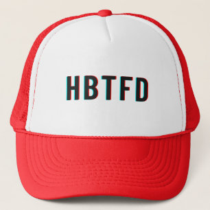 HBTFD, das ist es, was ich Ihnen erzählt habe, wi Truckerkappe