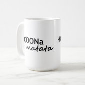HCOONa Matata sorgen sich nicht ist glücklicher Kaffeetasse (Vorderseite Links)