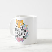 He All you Cool Cats and Kittens | Tiger King Kaffeetasse (Vorderseite Links)