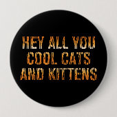 He All you Cool Cats and Kittens | Tiger Print Button (Vorderseite)