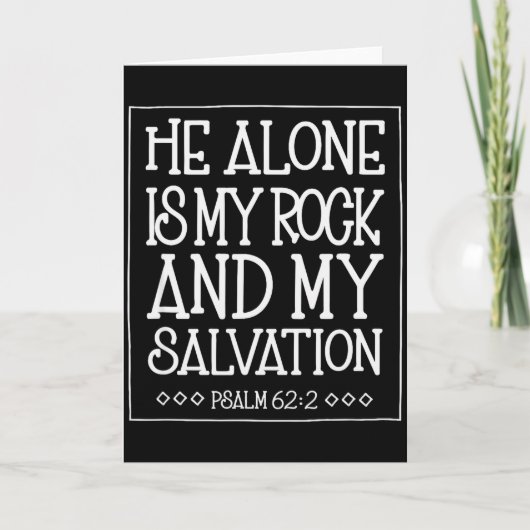 He Alone Is My Rock And Salvation Psalm 62_2 Karte (Vorderseite)