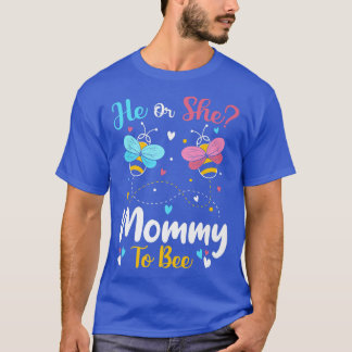 He and She Mommy To Bee Keeper Of The Gender Revea T-Shirt