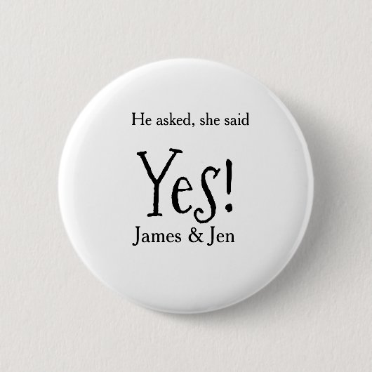 He asked she said yes engagement party name simple button (Vorderseite)
