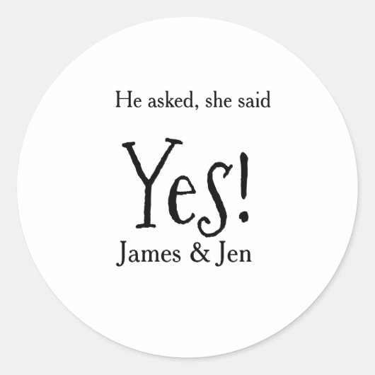 He asked she said yes engagement party name simple runder aufkleber (Vorderseite)