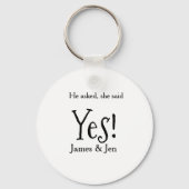 He asked she said yes engagement party name simple schlüsselanhänger (Rückseite)