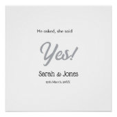 He asked she said yes engagement simple silver dat poster (Vorderseite)