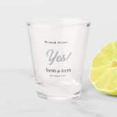 He asked she said yes engagement simple silver dat schnapsglas (Vorderseite)