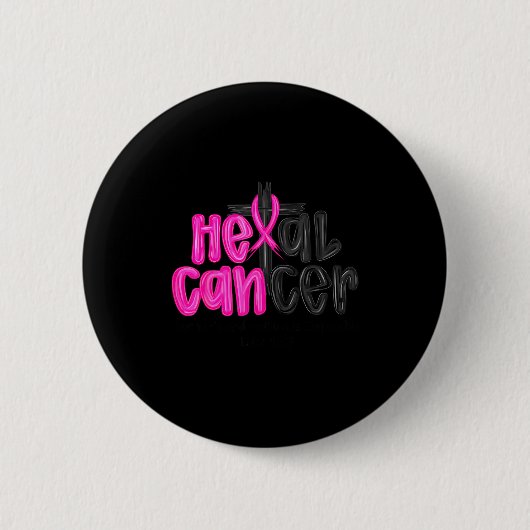 He Can Heal Cancer Believe God Christian Breast Ca Button (Vorderseite)