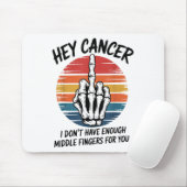 He Cancer I not have genug Middle Fingers for Y Mousepad (Mit Mouse)