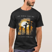 He Died for Me Christian Design T-Shirt (Vorderseite)