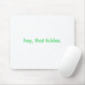 he, dieses Tickles. Mousepad (Mit Mouse)